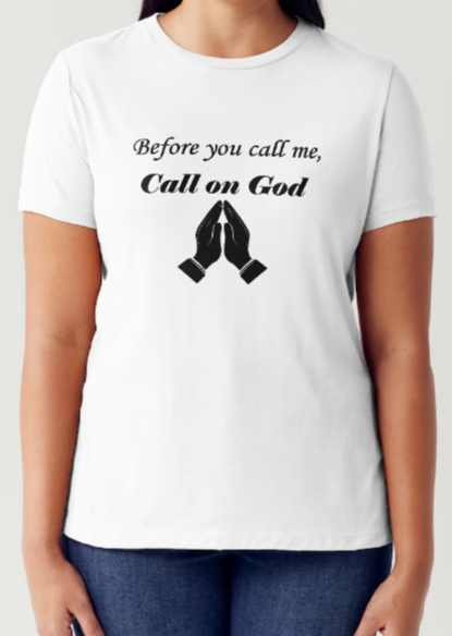 Before You Call Me, Call On God