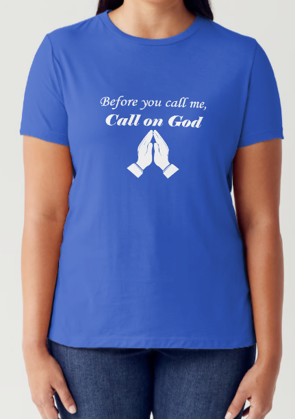 Before You Call Me, Call On God
